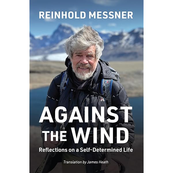 Reinhold Messner: My Life At The Limit (Legends and Lore) eBook
